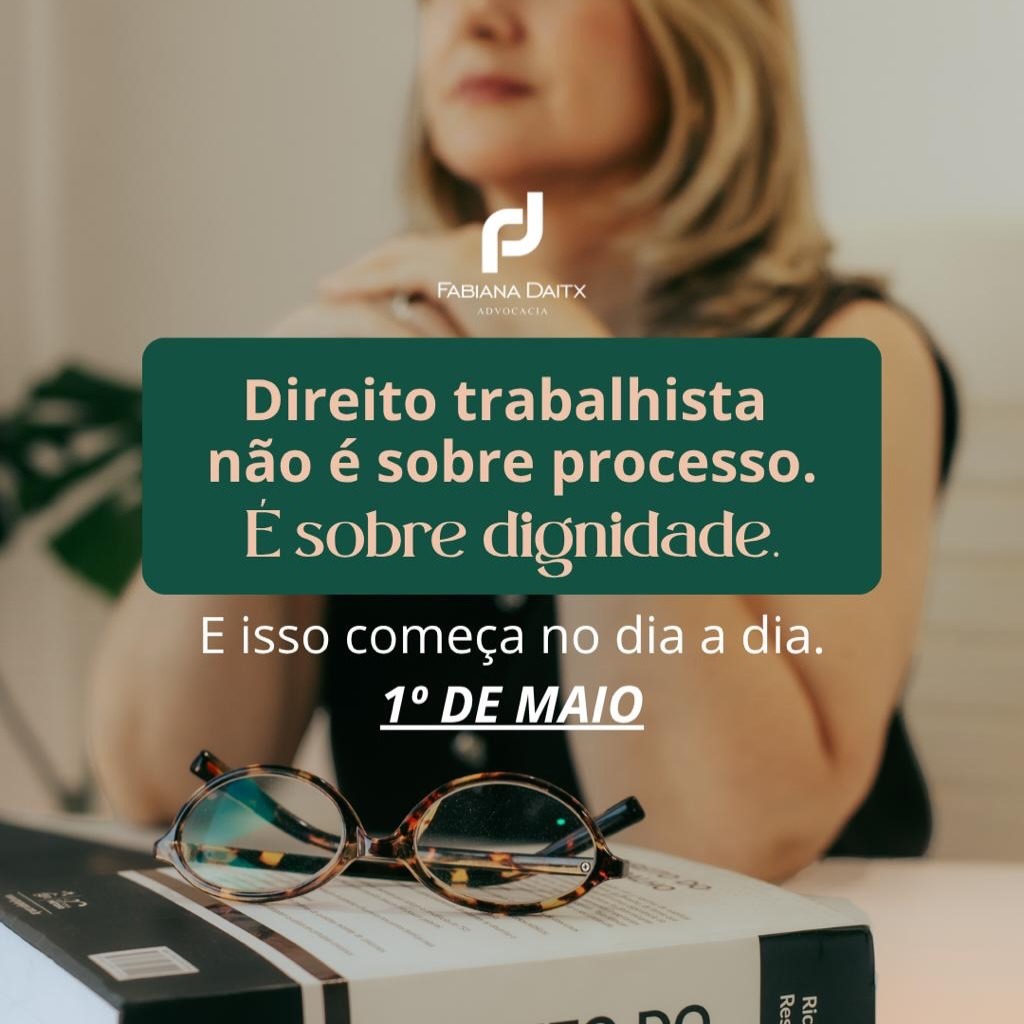 Conteúdo sobre Direito do Trabalho e dignidade no Dia do Trabalhador